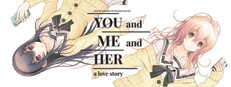 YOU and ME and HER: A Love Story