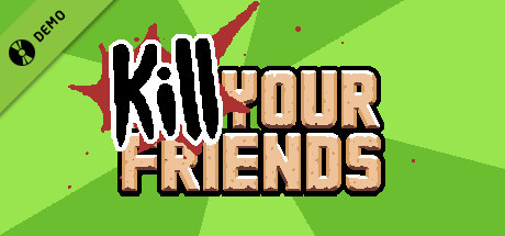 KILL YOUR FRIENDS Demo game cover