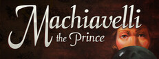 Machiavelli the Prince