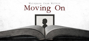 Whispers from Within: Moving On