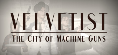 VELVETIST: The City of Machine Guns banner