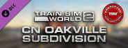 Train Sim World® 2: Canadian National Oakville Subdivision: Hamilton - Oakville Route Add-On