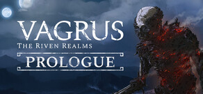 Vagrus - The Riven Realms: Demo (Prologue)