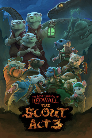Обложка The Lost Legends of Redwall™: The Scout Act 3