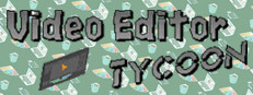 Video Editor Tycoon