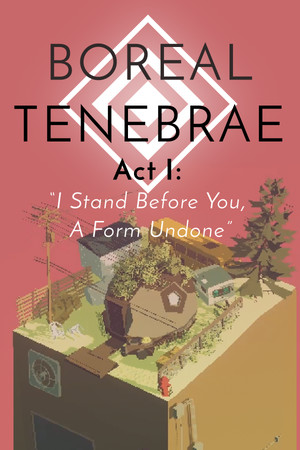 Boreal Tenebrae Act I: “I Stand Before You, A Form Undone” cover art
