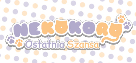 NEKOKORO ~Ostatnia Szansa~