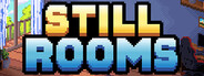 Still Rooms