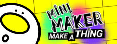 Mini Maker: Make A Thing