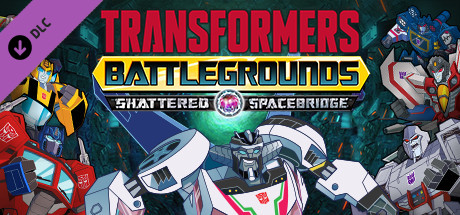 TRANSFORMERS: BATTLEGROUNDS - Shattered Spacebridge banner image