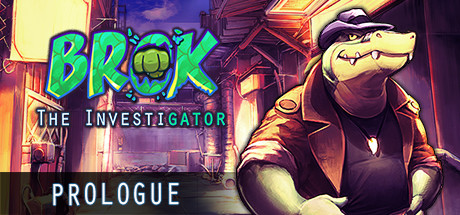 BROK the InvestiGator - Prologue banner image