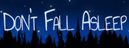 Don't Fall Asleep