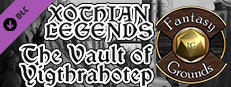 Fantasy Grounds - Xothian Legends: The Vault of Yigthrahotep Small Capsule Image