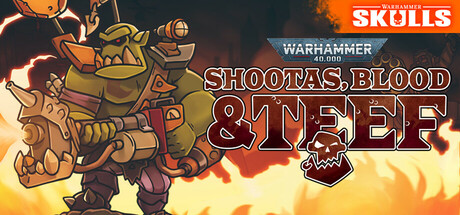 Warhammer 40,000: Shootas, Blood & Teef
