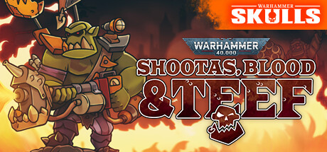 Warhammer 40,000: Shootas, Blood &amp; Teef