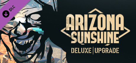 Arizona Sunshine® VR Legacy - Deluxe Upgrade banner image