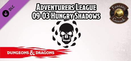 Fantasy Grounds - D&amp;D Adventurers League 09-03 Hungry Shadows