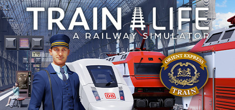 Train Life - A Railway Simulator