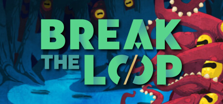 Break the Loop banner image