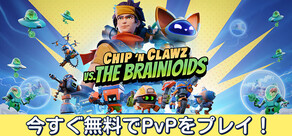 Chip ‘n Clawz vs. The Brainioids
