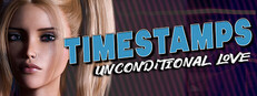 Timestamps: Unconditional Love