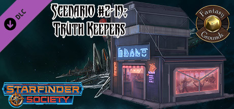 Fantasy Grounds - Starfinder RPG - Starfinder Society Scenario #2-19: Truth Keepers Header Image