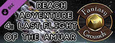 Fantasy Grounds - Reach Adventure 4: Last Flight of the Amuar Small Capsule Image