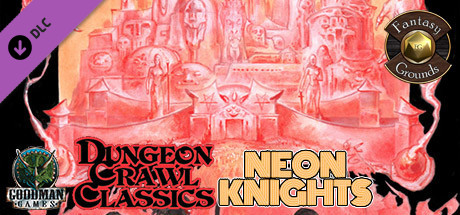 Fantasy Grounds - Dungeon Crawl Classics #94: Neon Knights Header Image