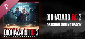 バイオハザード RE:2 オリジナル・サウンドトラック