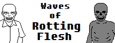 Waves of Rotting Flesh