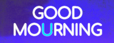 Good Mourning