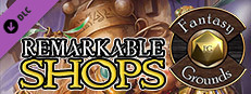 Fantasy Grounds - Remarkable Shops Small Capsule Image