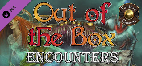 Fantasy Grounds - Out of the Box: Encounters banner image