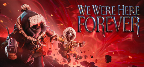 We Were Here Forever banner image