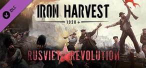 Iron Harvest: Rusviet Revolution