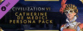 DLC - Sid Meier's Civilization® VI: Catherine de Medici Persona Pack capsule image