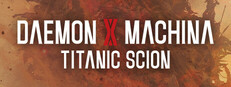 Daemon X Machina: Titanic Scion