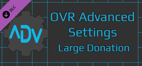 OVR Advanced Settings: Large Donation