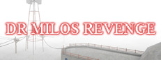 DR MILOS REVENGE