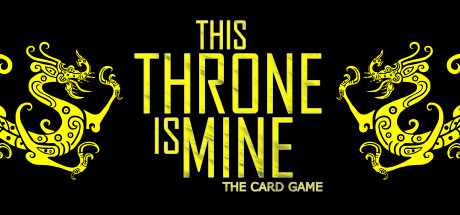 This Throne Is Mine - The Card Game Cheat Engine/CT