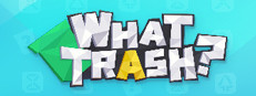 What Trash？