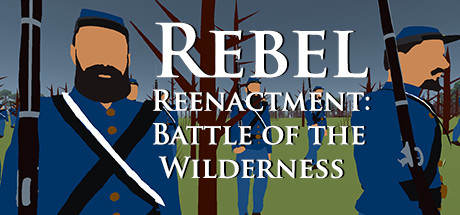 Rebel Reenactment: Battle of the Wilderness Cover Image
