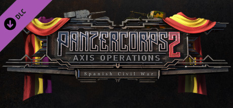 Panzer Corps 2: Axis Operations - Spanish Civil War banner image