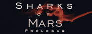 Sharks of Mars: Prologue