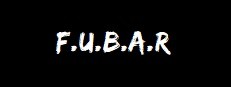 F.U.B.A.R