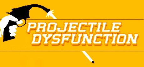 Projectile Dysfunction Cheat Engine/CT