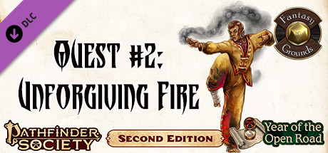 Fantasy Grounds - Pathfinder 2 RPG - Pathfinder Society Quest #2: Unforgiving Fire Header Image