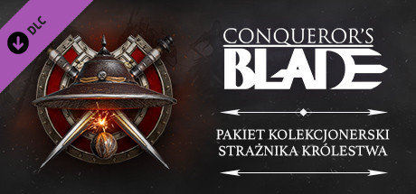 Conqueror's Blade - Pakiet kolekcjonerski Strażnika Królestwa