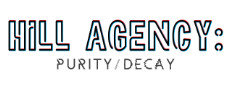 Hill Agency: PURITYdecay