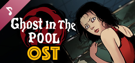 Ghost In The Pool Orignal Soundtrack banner image